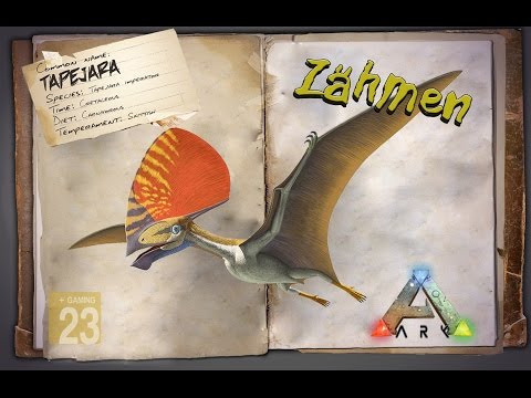 ARK: Survival Evolved [GUIDE/German] ** Taming Tapejara **