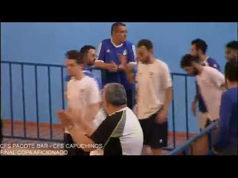CFS Pacote Bar - CFS Capuchinos Final Copa Aficionado 1ª parte