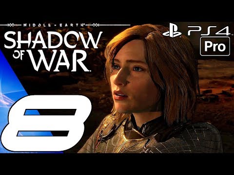 SHADOW OF WAR - Gameplay Walkthrough Part 8 - Finding Idril & The Uninvited (PS4 PRO)