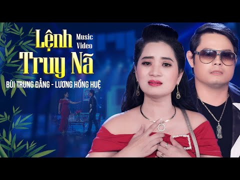 Tê Tái Hết Cả Người Khi Nghe Trích Đoạn Lệnh Truy Nã Này - Bùi Trung Đẳng & Lương Hồng Huệ