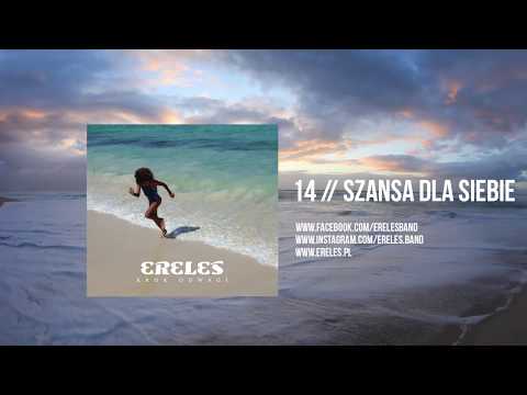 14. ERELES - Szansa Dla Siebie (oficjalny odsłuch albumu)