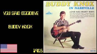 You Said Goodbye - Buddy Knox