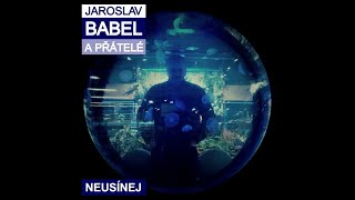 Video JAROSLAV BABEL A PŘÁTELÉ - A STEJNĚ TĚ ZTRÁCÍM