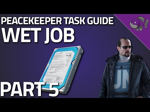 Wet Job Part 5 - Peacekeeper Task Guide - Escape From Tarkov