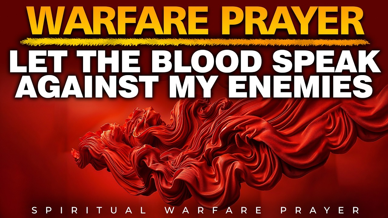 Pray Now | Plead The Blood Of Jesus Over Your Life Against Evil Attacks