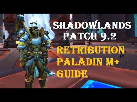 Retribution Paladin M+ Guide [Shadowlands Patch 9.2]