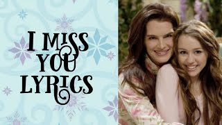 I miss you lyrics | Hannah Montana | Miley Cyrus