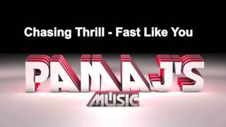 Chasing Thrill - Fast Like You