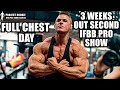 FULL CHEST WORKOUT at 3 WEEKS OUT | IFBB PRO