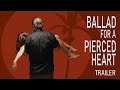 Ballad for a Pierced Heart (2020) | Trailer | Vicky Papadopoulou | Vassilis Bisbikis