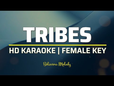 TRIBES | KARAOKE - Female Key