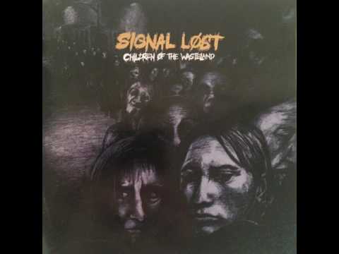 Signal Lost - Children of the Wasteland (2004) [FULL TAPE]