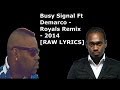Busy Signal Ft Demarco - Royals Remix - 2014  [RAW LYRICS] @Dunkley23_