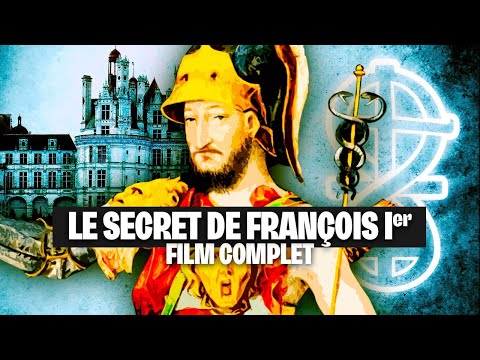 Le Secret de François Ier - Film intégral