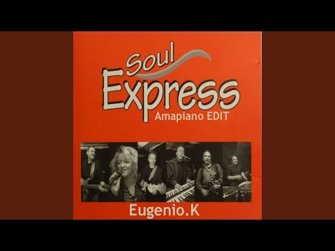 Soul Express (Amapiano EDIT)