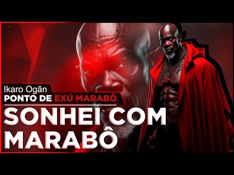 Ponto de Exu Marabô - Sonhei com Marabô