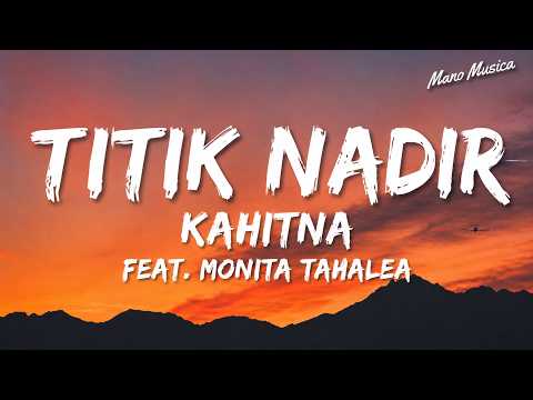 Titik Nadir - Kahitna Feat. Monita Tahalea | Lirik
