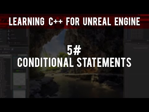 Learning C For Unreal Engine Conditional Statements