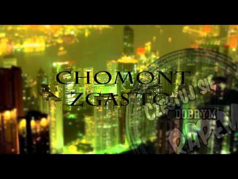 Chomont - Zgaś To