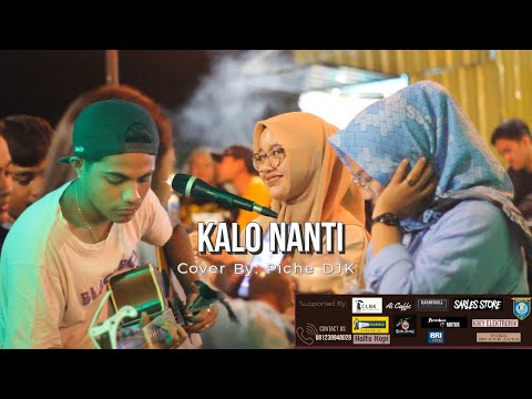 Kalo Nanti- Cover by Piche Kota