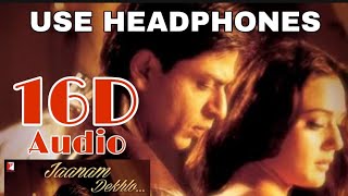 Download lagu 16D Janam Dekhlo | Veer Zaara mp3 Download lagu 16D Janam Dekhlo | Veer Zaara mp3