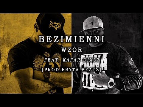Bezimienni - WZÓR feat. Kafar DIX37 | BIT: Fryta Beatz