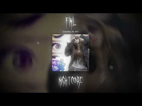 luvwillow, m1v - fml (Nightcore)