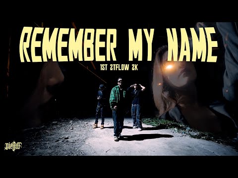 DIEOUT - REMEMBER MY NAME feat. 1ST, 2T FLOW, 2K (Official MV)