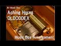 Aching Horns/OLDCODEX [Music Box] (Anime Film ...