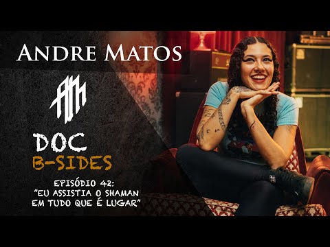 DOC B-SIDES | EPISÓDIO 42 : "EU ASSISTIA O SHAMAN EM TUDO QUE É LUGAR"