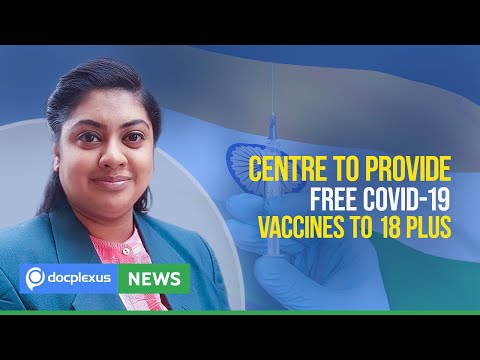 Centre to Provide Free COVID-19 Vaccines to 18 Plus, and More