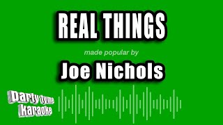 Joe Nichols - Real Things (Karaoke Version)