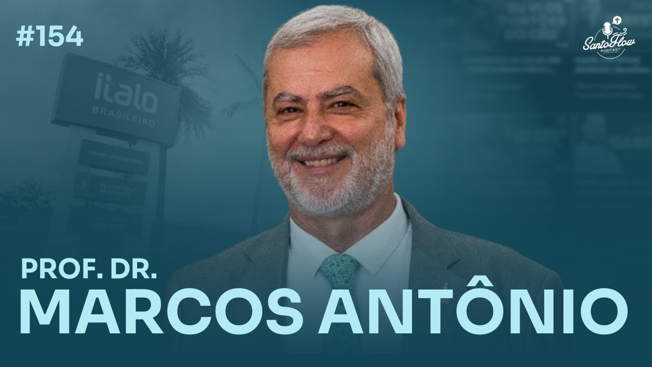 SantoFlow Podcast — Prof. Dr. Marcos Antônio Cascino