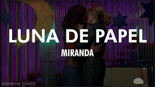 Luna de papel - Miranda [Letra] | LUIMELIA