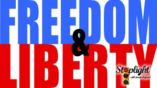 Freedom &amp; Liberty | Stoplight
