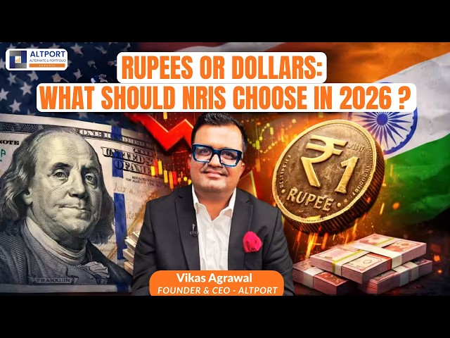 Rupees or Dollars: What Should NRIs Choose in 2026 ?