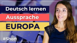 Richtige Aussprache: EUROPA (Deutsch lernen mit Dialogen)