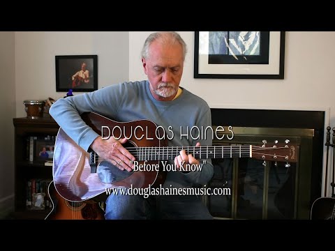 Before You Know - Douglas Haines - Original Acoustic