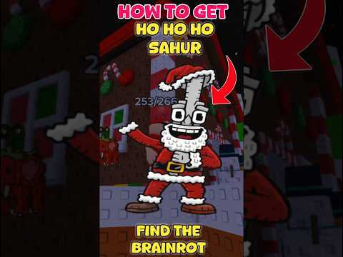 How To Get Ho Ho Ho Sahur In Find The Brainrot | Roblox