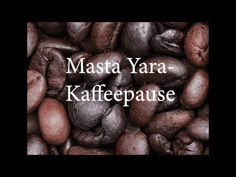 Masta Yara - Kaffeepause (Mannheim/Ulm)