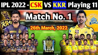 IPL 2022 KKR Vs CSK : Both Teams Final Playing 11 For 1st IPL Match | Csk Vs Kkr Final Playing 11