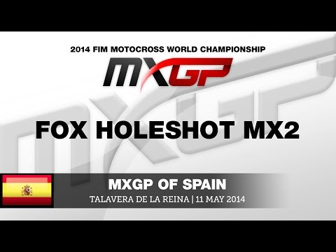 MXGP of Spain 2014 MX2 Fox Holeshot - Motocross