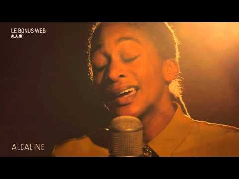 Alcaline, le Bonus Web : Ala.ni - Suddenly en live