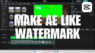 How To Make AE Like Watermark In CapCut PC