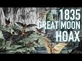 The 1835 Great Moon Hoax (Odd History)