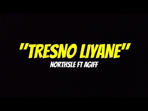 TRESNO LIYANE - NORTHSLE ft AGIFF (Lirik Lagu)