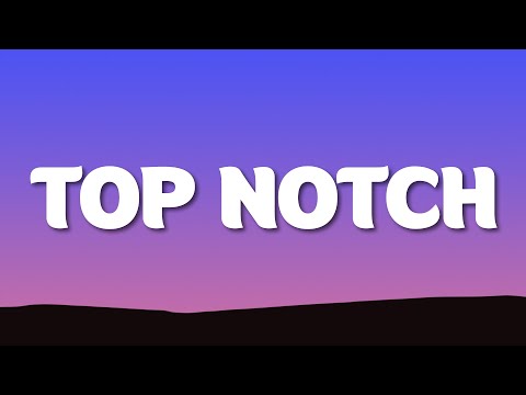 City Girls Ft. Fivio Foreign - Top Notch (Lyrics)