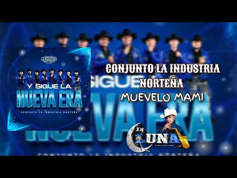 Conjunto La Industria Norteña - Muevelo Mami 2024