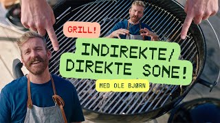 Indirekte og direkte grilling – viktigste grillteknikken å kunne!