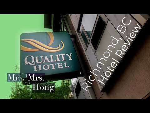 QUALITY HOTEL Airport South (Richmond, BC) HOTEL REVIEW | Mr. and Mrs. Hong